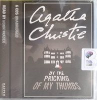 By The Pricking of My Thumbs written by Agatha Christie performed by Hugh Fraser on Audio CD (Unabridged)